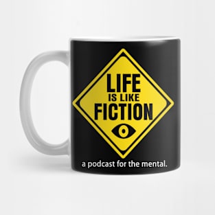 Life Is Like Fiction (podcast logo) Mug